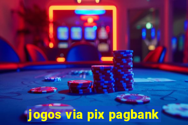 jogos via pix pagbank